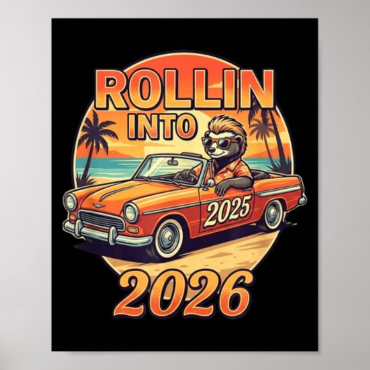 Poster Funny Rollin Into 2026 Retro Car Sunset Vibes Artw (Devant)