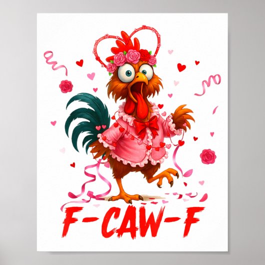 Poster Funny Rooster F-caw-f Valentines Day Chicken Fcawf (Devant)