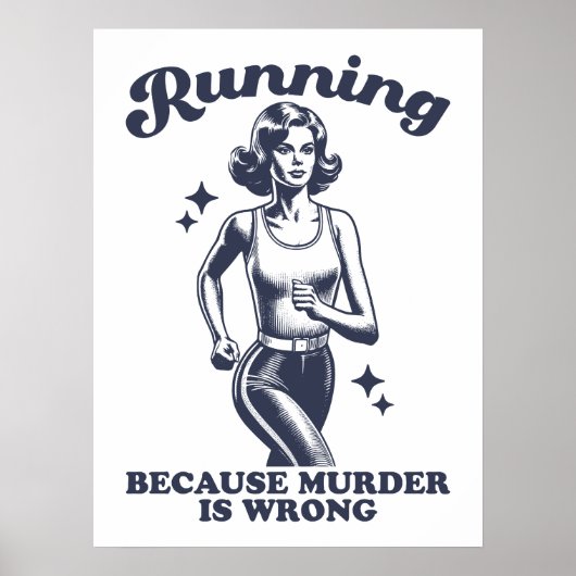 Poster Funny Running Because Murder Is Wrong Retro (Devant)