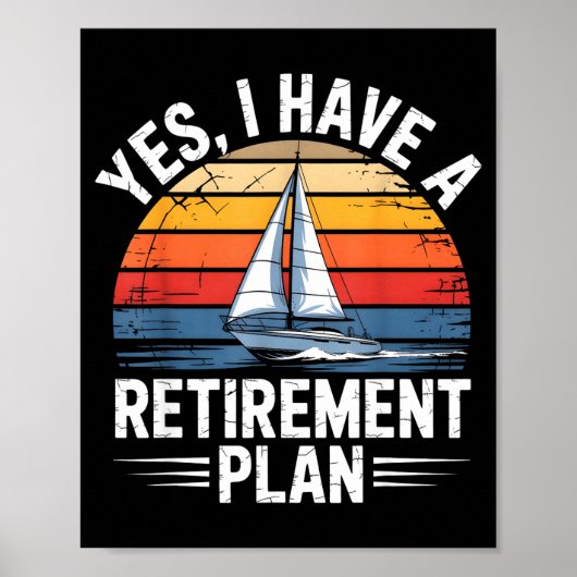 Poster Funny Sailing Retirement Plan Boat Lover Gift (Devant)