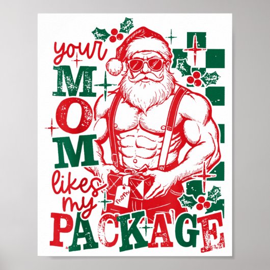 Poster Funny Santa Claus Your Mom Like My Package Christm (Devant)