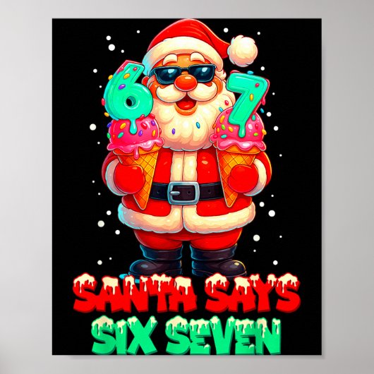 Poster Funny Santa Says Six Seven Christmas 67 Meme Xmas  (Devant)