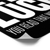 Poster Funny Sarcastic Fet’s Luck You Read That Wrong Did (Coin)