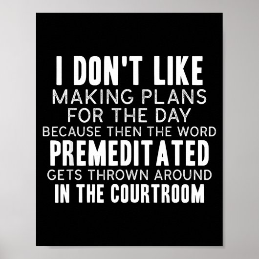 Poster Funny Sarcastic Quotes I Don't Like Making Plans F (Devant)