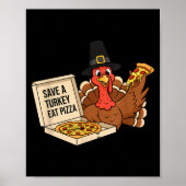 Poster Funny Save A Turkey Eat A Zza Thanksgiving Zza Lov (Devant)