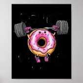Poster Funny Saying Donut Give Up Gym Weight Lifting Work (Devant)