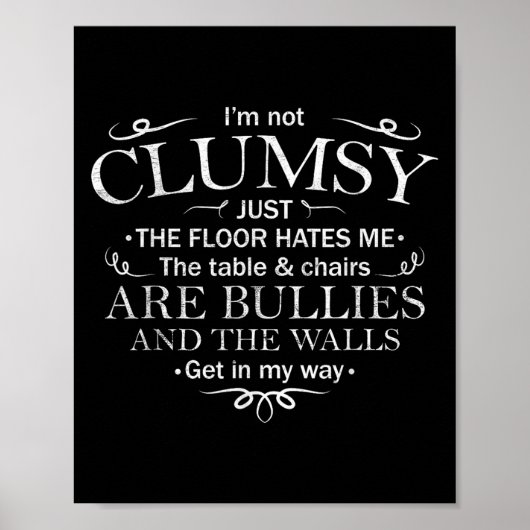 Poster Funny Saying I'm Not Clumsy Sarcastic Women Men Bo (Devant)