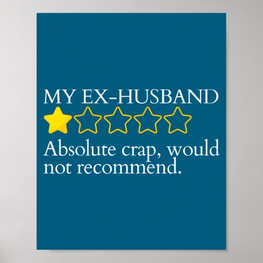 Poster Funny Saying My Ex-husband Very Bad Would Not Reco (Devant)