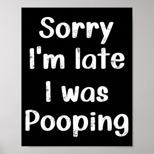 Poster Funny Saying Retro Sorry I'm Late I Was Ong  (Devant)