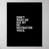 Poster Funny Saying Ski Instructor Skiing Tee Shirt  (Devant)