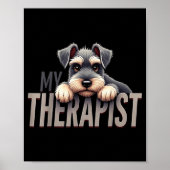 Poster Funny Schnau Puppy My Therast Schnauzer Dog (Devant)