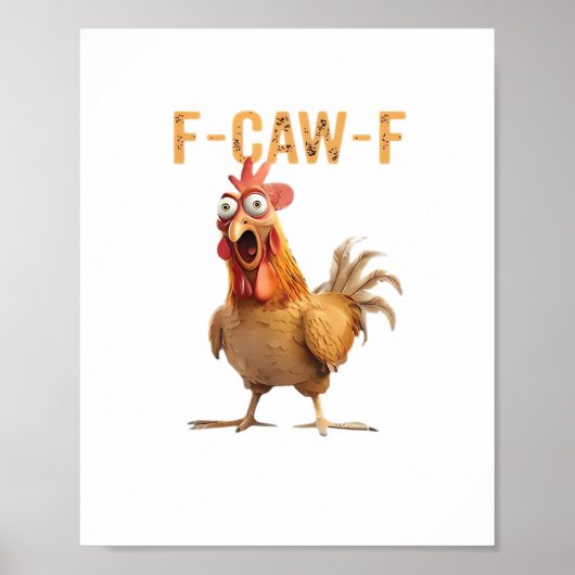 Poster Funny Screaming Chicken F Caw F Humor (Devant)