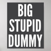 Poster Funny Self Deprecating Quote Big Stud Dummy (Devant)