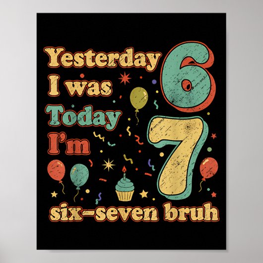 Poster Funny Seven Year Old Birthday Six Seven Bruh Meme (Devant)