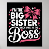 Poster Funny Sibling I'm The Big Sister Which Makes Me Th (Devant)