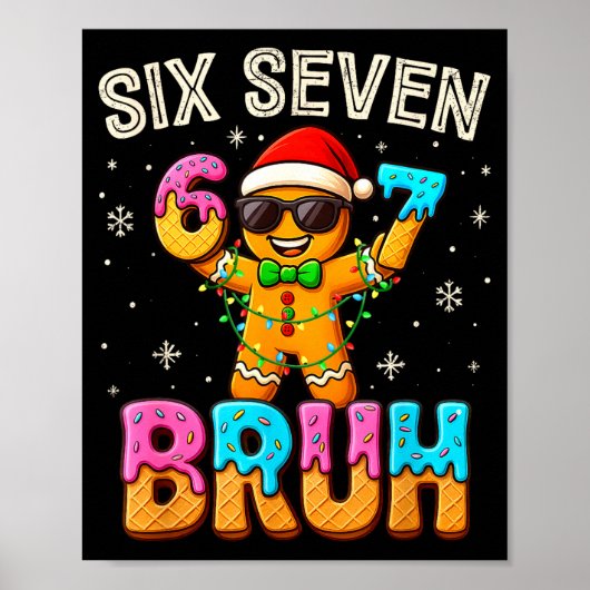 Poster Funny Six Seven 67 Bruh Gingerbread 6 7 Meme Chris (Devant)