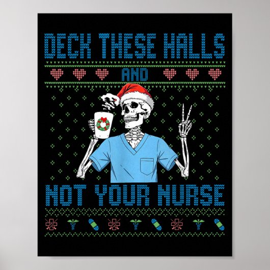 Poster Funny Skeleton Deck The Halls And Not Your Nurse U (Devant)