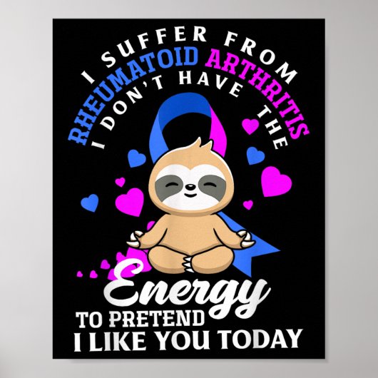 Poster Funny Sloth I Suffer From Rhumatoïde Arthritis War (Devant)