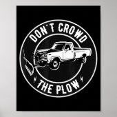 Poster Funny Snow Plow - Don't Crowd The Plow  (Devant)
