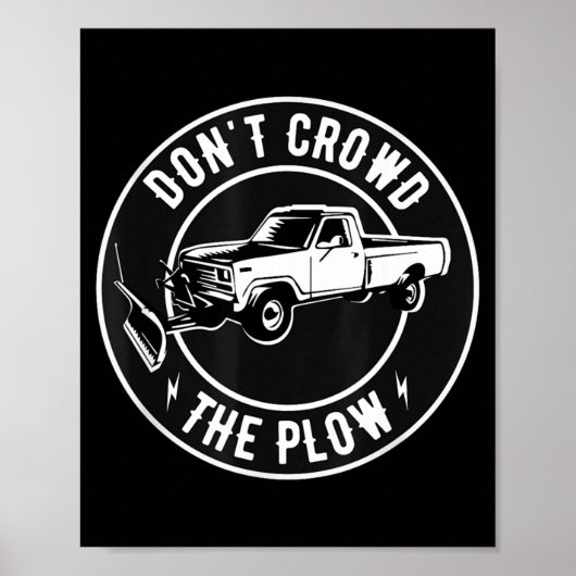 Poster Funny Snow Plow - Don't Crowd The Plow  (Devant)