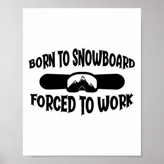 Poster Funny Snowboard Né À Snowboarder (Devant)