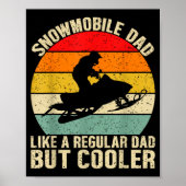 Poster Funny Snowmobile Dad Like A Regular But Cooler Win (Devant)