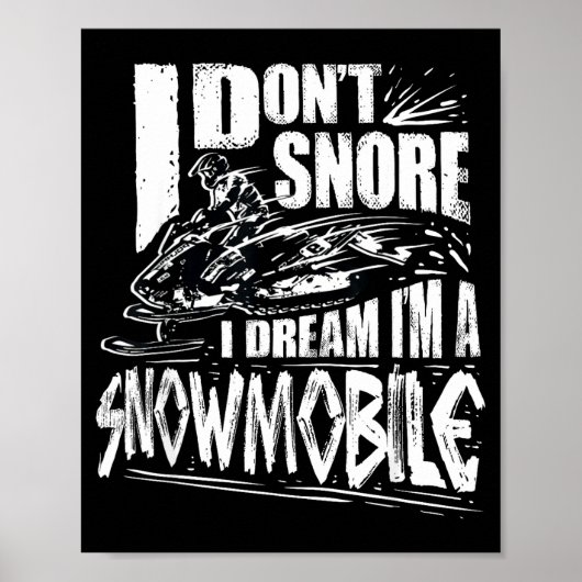Poster Funny Snowmobile Dream Snowmobile Driving  (Devant)
