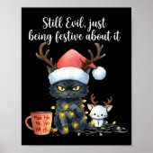 Poster Funny Still Evil Just Being Festive About It Cat C (Devant)