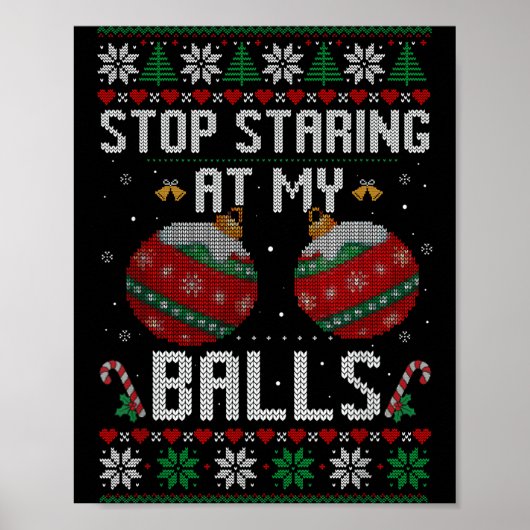 Poster Funny Stop Staring At My Ornament Ugly Christmas (Devant)