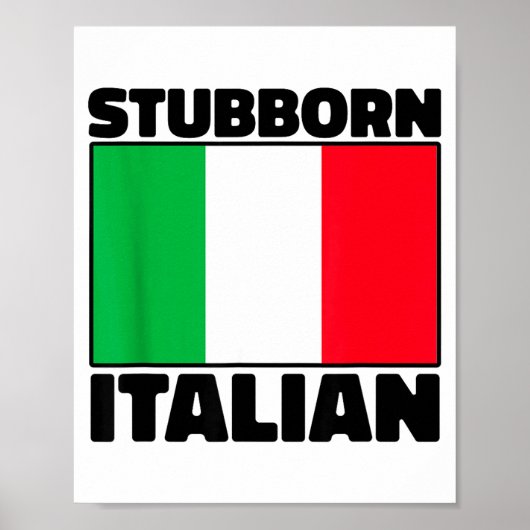 Poster Funny Stubborn Italian Pride Italy Flag Italia For (Devant)