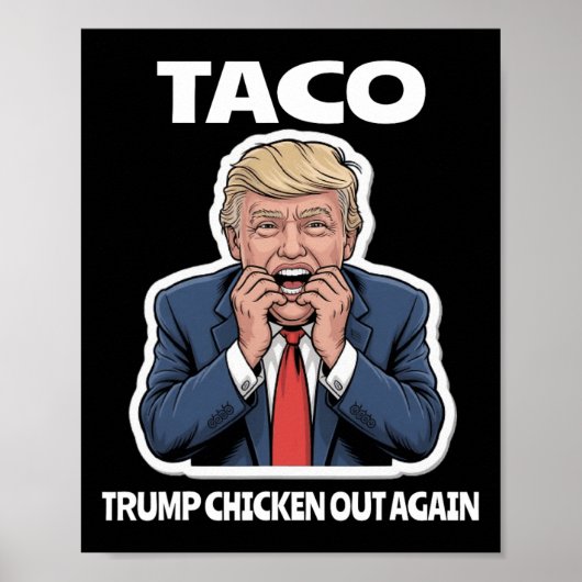Poster Funny Taco Scared Trump Always Chickens Out  (Devant)