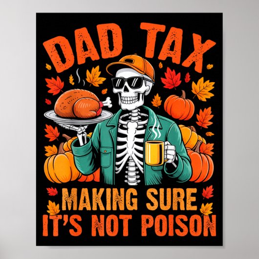 Poster Funny Thanksgiving Dad Tax Skeleton Turkey Day Foo (Devant)