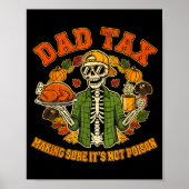 Poster Funny Thanksgiving Dad Tax Skeleton Turkey Day Foo (Devant)