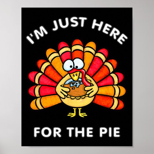 Poster Funny Thanksgiving I'm Just Here For The E Turkey (Devant)