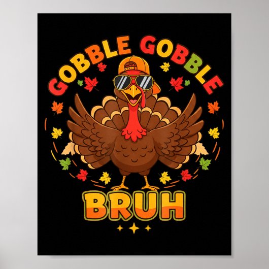 Poster Funny Thanksgiving Turkey Gobble Gobble Bruh Boys (Devant)