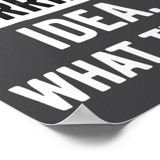 Poster Funny That's A Horrible Idea What Time_ Sarcastic  (Coin)