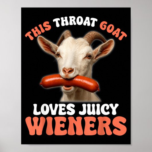 Poster Funny This Throat Goat Swallows Juicy Wieners (Devant)