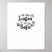Poster Funny Tis The Season To Basic Fall Pumpkin Spice (Devant)
