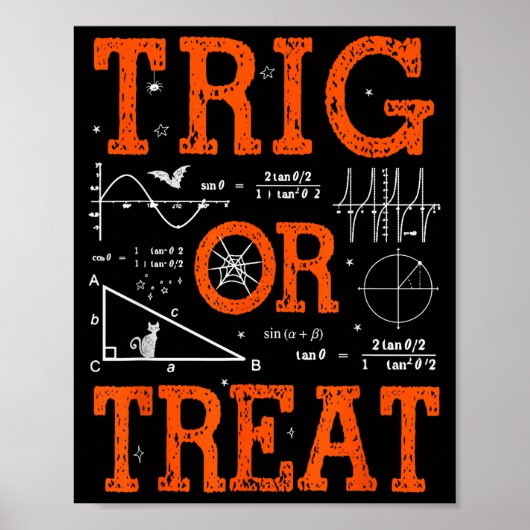 Poster Funny Trig Or Treat Trigonometry Math Teacher Hall (Devant)