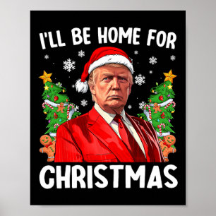 Poster Funny Trump Noël Père Noël Je serai à la maison po