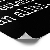 Poster Funny Tv True Crime Just Here To Establish An Alib (Coin)