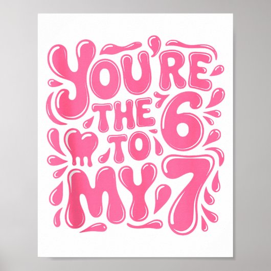 Poster Funny Valentines Day 67 Meme Couples You're The 6 (Devant)