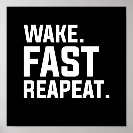 Poster Funny Wake Fast Repeat Graphisme Sarcastique (Devant)