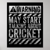 Poster Funny Warning Sign May Start Talking About Cricket (Devant)