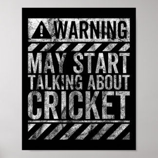 Poster Funny Warning Sign May Start Talking About Cricket