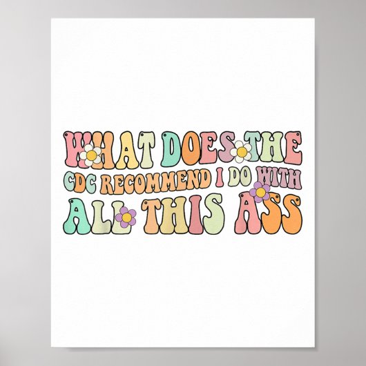 Poster Funny What Does The C Recommend I Do With All This (Devant)