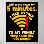 Poster Funny Wifi Went Down Quote Computer Nerd For Prete (Devant)