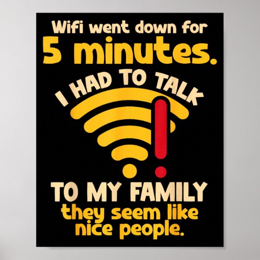Poster Funny Wifi Went Down Quote Computer Nerd For Prete (Devant)