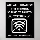 Poster Funny Wifi Went Down Quote Computer Nerd Gift  (Devant)
