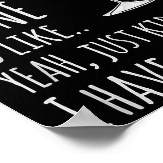 Poster Funny Wine S_ A Day Without Wine Is Like Just Kidd (Coin)